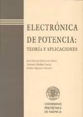 ELECTRONICA DE POTENCIA: TEORIA Y APLICACIONES.