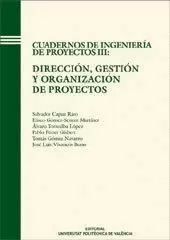CUADERNOS DE INGENIERIA DE PROYECTOS III:DIRECCION,GESTION Y