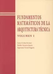 FUNDAMENTOS MATEMATICOS(VOL.I)DE LA ARQUITECTURA TECNICA.