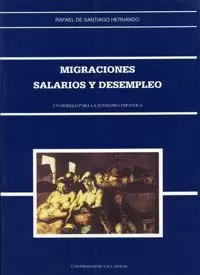 MIGRACIONES, SALARIOS Y DESEMPLEO.UN MODELO PARA LA ECONOMIA