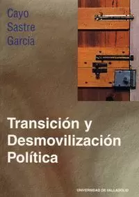 TRANSICION Y DESMOVILIZACION POLITICA.