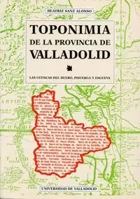 TOPONIMIA DE LA PROVINCIA DE VALLADOLID. CUENCAS DUERO, ...
