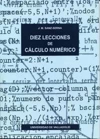 DIEZ LECCIONES DE CALCULO NUMERICO.
