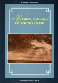 S.T.COLERIDGE, KUBLA KHAN Y EL RETO DE LA POESIA.