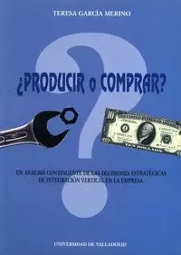 PRODUCIR O COMPRAR? UN ANALISIS CONTINGENTE DECISIONES...