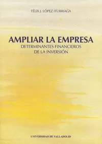 AMPLIAR LA EMPRESA. DETERMINANTES FINANCIEROS DE LA INVERSIO