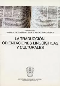 TRADUCCION, LA: ORIENTACIONES LINGUISTICAS Y CULTURALES.