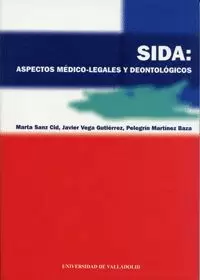 SIDA: ASPECTOS MEDICO-LEGALES Y DEONTOLOGICOS.