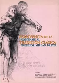 PERVIVENCIA DE LA TRADICION CLASICA. HOMENAJE AL PRF. MILLAN