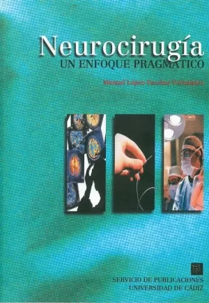 NEUROCIRUGIA.UN ENFOQUE PRAGMATICO.
