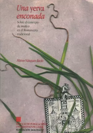 UNA YERVA ENCONADA. SOBRE EL CONCEPTO DE MOTIVO EN ROMANCERO