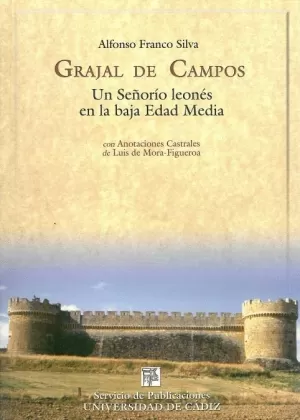 GRAJAL DE CAMPOS. UN SEÑORIO LEONES EN LA BAJA EDAD MEDIA.