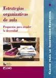 ESTRATEGIAS ORGANIZATIVAS DE AULA.PROPUESTAS PARA ATENDER LA