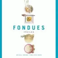 FONDUES FACILES