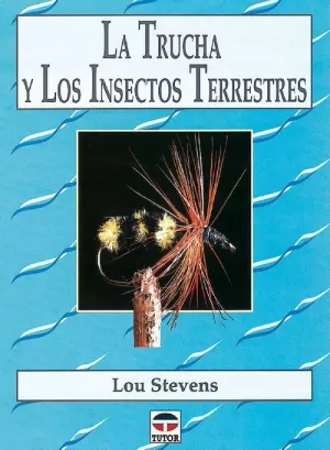 TRUCHA Y LOS INSECTOS TERRESTRES TUTOR