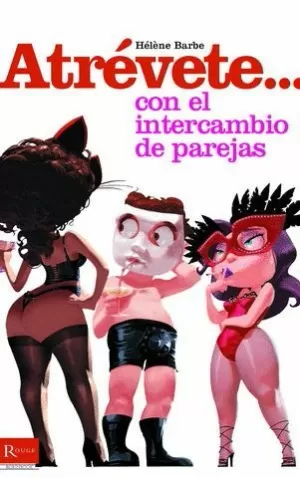 ATREVETE CON EL INTERCAMBIO DE PAREJAS