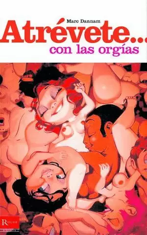 ATREVETE ...CON LAS ORGIAS