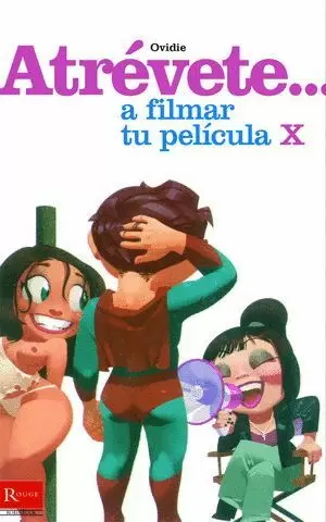 ATREVETE...A FILMAR TU PROPIA PELICULA X