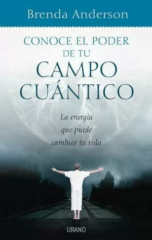 CONOCE EL PODER DE TU CAMPO CUANTICO