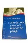 ARTE DE CREAR Y VIVIR UNA RELACION DE PAREJA