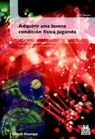 ADQUIRIR BUENA CONDICION FISICA JUGANDO