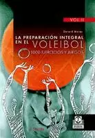 PREPARACION INTEGRAL EN EL VOLEIBOL. 1000 EJERCICIOS Y JUEGO