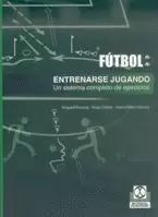 ENTRENARSE JUGANDO.UN SISTEMA COMPLETO EJERCICIOS