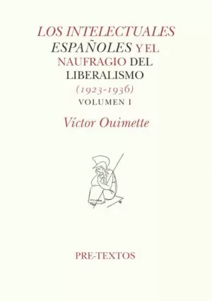 INTELECTUALES ESPA¥OLES Y NAUFRAGIO DEL LIBERALISMO (1923-19