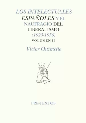 INTELECTUALES ESPAÑOLES Y NAUFRAGIO LIBERALISMO 1923-1936- V