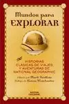 MUNDOS PARA EXPLORAR RELATOS CLASICOS VIAJES Y AVENTURAS NG
