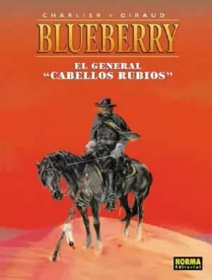 BLUEBERRY 06 : EL GENERAL CABELLOS RUBIOS