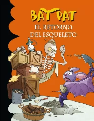 EL RETORNO DEL ESQUELETO (BAT PAT 18)