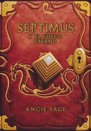 SEPTIMUS Y EL FUEGO ETERNO