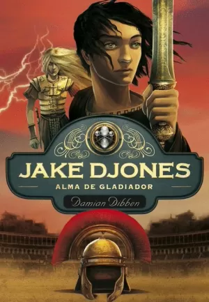 JAKE DJONES ALMA DE GLADIADOR (LIBRO 2)