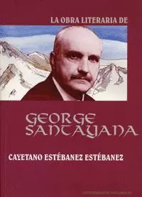 OBRA LITERARIA DE GEORGE SANTAYANA,LA.