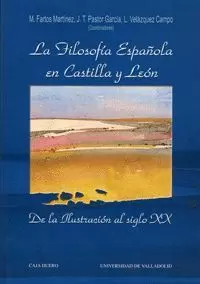 FILOSOFIA ESPAÑOLA EN CASTILLA Y LEON.DE ILUSTRACION AL XX