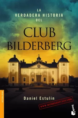 VERDADERA Hª CLUB BILDERBERG LA