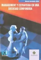 MANAGEMENT Y ESTRATEGIA EN UNA SOCIEDAD CONFUNDIDA