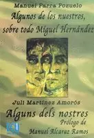 ALGUNOS DE LOS NUESTROS SOBRE TODO MIGUEL HERNANDEZ