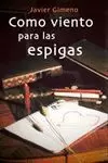 COMO VIENTO EN LAS ESPIGAS