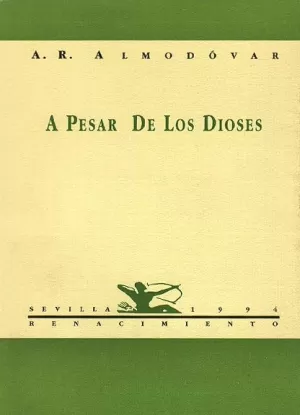 A PESAR DE LOS DIOSES.