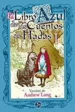 LIBRO AZUL DE LOS CUENTOS DE HADAS EL