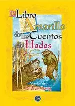 LIBRO AMARILLO DE LOS CUENTOS DE HADAS EL