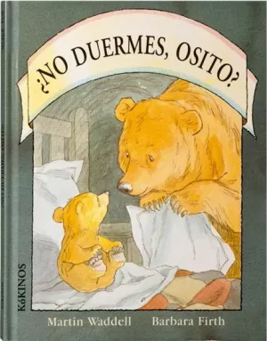 NO DUERMES OSITO KOKINOS