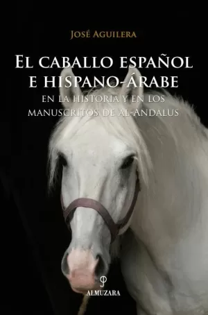 CABALLO ESPAÑOL E HISPANO ARABE EL
