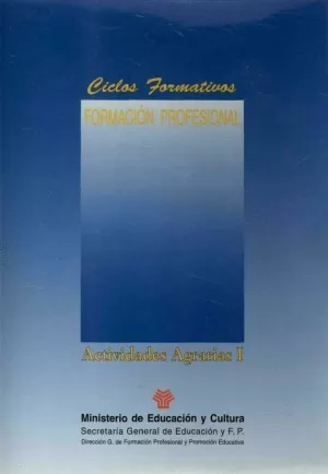 ACTIVIDADES AGRARIAS I-II. CICLOS FORMATIVOS F.P.