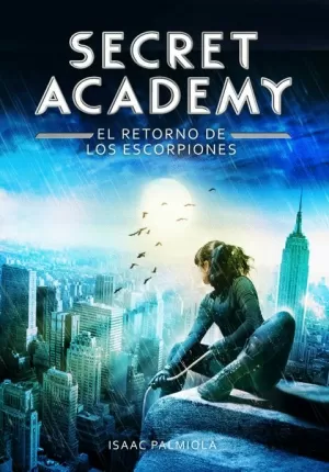 SECRET ACADEMY 3 EL RETORNO DE LOS ESCORPIONES