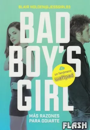 MÁS RAZONES PARA ODIARTE ! (BAD BOY'S GIRL 2)