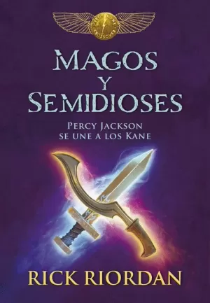 MAGOS Y SEMIDIOSES : PERCY JACKSON SE UNE A LOS KANE