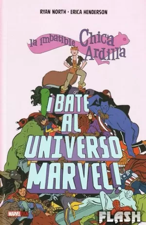 IMBATIBLE CHICA ARDILLA : ¡BATE AL UNIVERSO MARVEL! (MARVEL GRAPHIC NOVELS)